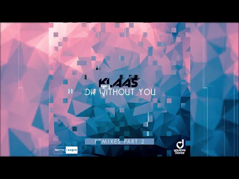 Download MP3 Klaas - OK Without You (Kahikko Remix) - Official Audio