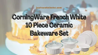 CorningWare French White 10-pc Bakeware Set Review