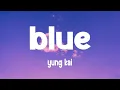 Download Lagu yung kai - blue (Lyrics)