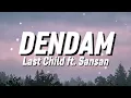 Last Child ft. Sansan - Dendam (Lirik)