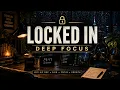 AD Focus Music Deep Focus Lofi Rainy Night Study Session LOCKED IN