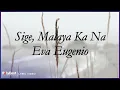 Download Lagu Eva Eugenio - Sige, Malaya Ka Na (Lyric Video)