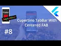 Flutter Tutorial - CupertinoTabBar With Centered FAB