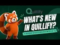 What s New in Quillify A Guided Walkthrough with Lil Q
