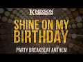 Download Lagu KMIXSON - SHINE ON MY BIRTHDAY