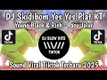 Download Lagu DJ SKIDIBOM YES YES - YOUNG BLACK \u0026 RICH PLAT KT BREAKBEAT TREND PACU JALUR VIRAL TIKTOK TERBARU