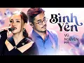 Download Lagu Bình Yên - Vũ \u0026 Nguyên Hà | Official Music Video | Mây Saigon