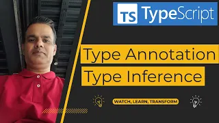 TypeScript - Understanding Type Annotation and Type Inference