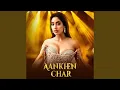 Download Lagu Aankhen Char