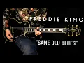 Freddie King - How to play “Same Old Blues” Guitar Solo