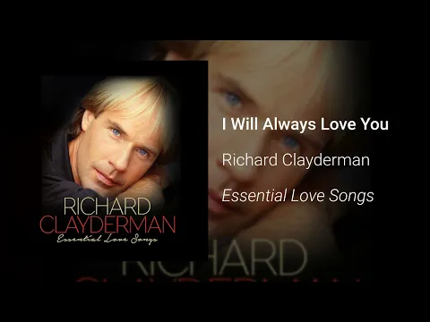 Download MP3 Richard Clayderman - I Will Always Love You (Official Audio)