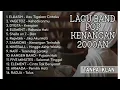 Download Lagu LAGU NOSTALGIA BAND 2000 .LAGU PENUH KENANGAN 