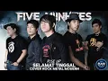 Lagu FIVE MINUTES - Selamat Tinggal (COVER ROCK METAL MODERN)