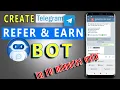 How to Create Refer and Earn Telegram BOT in just 10 Minutes