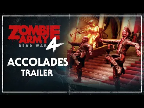 Zombie Army 4: Dead War – Accolades Trailer | PC, PlayStation 4, Xbox One