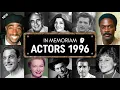 Obituary Famous Actors WE LOST in 1996