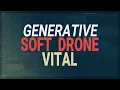 Making a Soft GENERATIVE AMBIENT Patch in VITAL