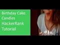 Problem Solving using Java Algorithms Birt ay Cake Candles Hacker Rank