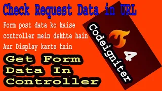 Codeigniter-4 PostData to Controller Part-07 How To Display Post Data Form Data In Url