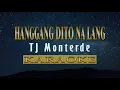 Hanggang Dito Na Lang - TJ Monterde (KARAOKE VERSION)
