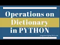 Operations On Dictionary in Python Python Dictionaries Python Data Structures - Part 17