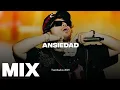 ANSIEDAD - Fuerza Regida MIX 2025 // LO MAS NUEVO