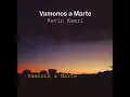 Vámonos a Marte - Kevin Kaarl