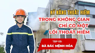 TẬP 3: PCCC&CNCH | BÀ BÁC MỆNH HỎA