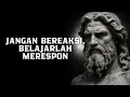 Download Lagu Belajar Merespon, Bukan Bereaksi: Cara Stoik Mengendalikan Diri di Dunia yang Bising | Stoikisme
