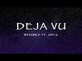 Download Lagu Beyonce Ft. Jay Z - Deja Vu (Lyrics)