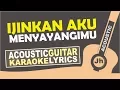 Download Lagu Iwan Fals - Ijinkan Aku Menyayangimu - Female Key  (Karaoke Acoustic)
