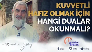 Kuvvetli hafız olmak için hangi dualar okunmalı