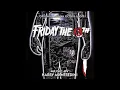 Friday The 13th - Overlay of Evil / Main Title