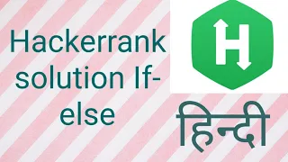 If - else hackerrank solution Python In hindi