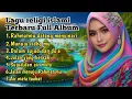 Download Lagu Lagu religi islami terbaik untuk renungan hati full album \
