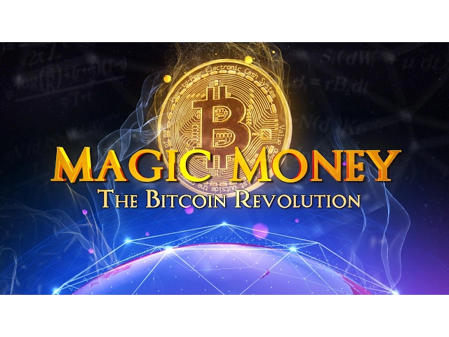 Magic Money: The Bitcoin Revolution - Official Trailer