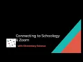Connecting to Schoology and Zoom