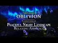 Download Lagu Oblivion Remastered | Peaceful Nights Landscapes | Calm Music \u0026 Ambience