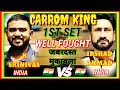 🌍 CARROM KING 🌍 1ST SET || K SRINIVAS (INDIA) V/S IRSHAD AHMAD (INDIA) #nationalplayers