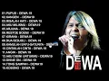 Lagu Dewa 19 (Full Album) + Lirik ~ Koleksi Lagu Terbaik Dewa 19 ~ Lagu Terpopuler Sepanjang Masa