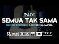 SEMUA TAK SAMA PADI AKUSTIK KARAOKE