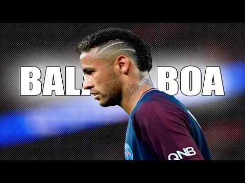 Download MP3 Neymar Jr ► Balada Boa - 2018 Skills and Goals -HD