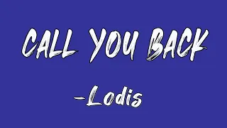 Download Call You Back (Lyrics)- Lodis || Lyrics Pond MP3