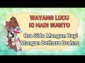Download Lagu Cuplikan Wayang Lucu Ki Hadi Sugito - Ora Sido Mangan Bayi Malah Arep Mangan Dewo