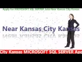 Apply for MICROSOFT SQL SERVER Jobs Near Kansas City Kansas