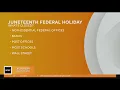 What s closed on Juneteenth holiday