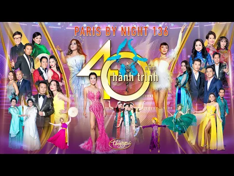 Download MP3 Paris By Night 136 - Hành Trình 40 Năm (Phần 1 - Full Program)