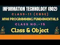 CLASS-XI IT-802 CBSE BOARD JAVA PROGRAMMING FUNDAMENTALS CLASS - 15