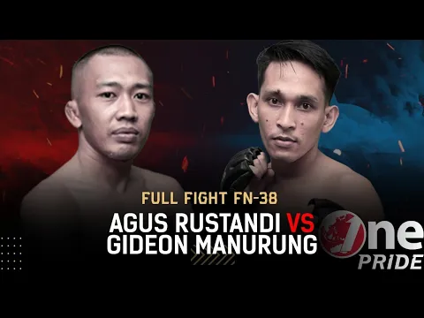 Terkapar! Agus Rustandi VS Gideon Manurung || Full Fight One Pride MMA FN-38