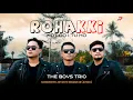 Lagu The Boys Trio | Rohakki Hot doi Tuho | Lagu batak 2026 | Official Music Video 